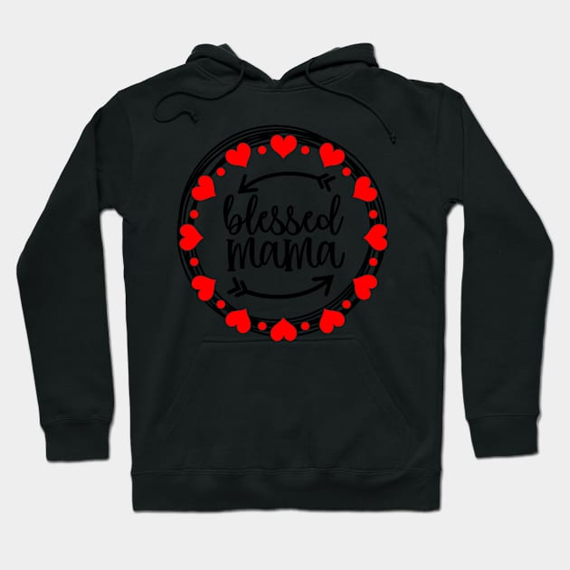 Blessed Mama Heart Circle Mothers Day Gift Hoodie by PurefireDesigns